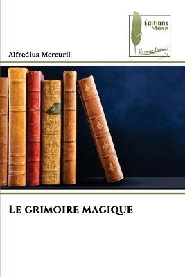 Le grimoire magique - Alfredius Mercurii - cover