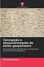 Concepcao e desenvolvimento de betao geopolimero