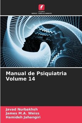 Manual de Psiquiatria Volume 14 - Javad Nurbakhsh,James M a Weiss,Hamideh Jahangiri - cover