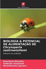 BIOLOGIA & POTENCIAL DE ALIMENTA??O DE Chrysoperla zastrowisillemi