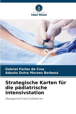 Strategische Karten fur die padiatrische Intensivstation - Gabriel Farias Da Cruz,Adauto Dutra Moraes Barbosa - cover