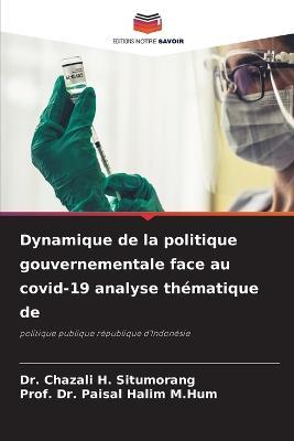 Dynamique de la politique gouvernementale face au covid-19 analyse thematique de - Chazali H Situmorang,Prof Paisal Halim M Hum - cover