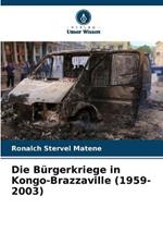 Die Burgerkriege in Kongo-Brazzaville (1959-2003)