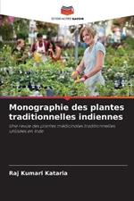 Monographie des plantes traditionnelles indiennes