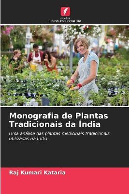 Monografia de Plantas Tradicionais da ?ndia - Raj Kumari Kataria,Meenakshi Sharma,Chendresh Joshi - cover