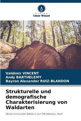 Strukturelle und demografische Charakterisierung von Waldarten - Valdimir Vincent,Andy Barthelemy,Bayron Alexander Ruiz-Blandon - cover