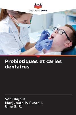 Probiotiques et caries dentaires - Soni Rajput,Manjunath P Puranik,Uma S R - cover