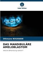 Das Mandibulare Ameloblastom