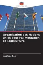 Organisation des Nations unies pour l'alimentation et l'agriculture