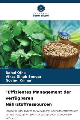 "Effizientes Management der verfügbaren Nährstoffressourcen - Rahul Ojha,Vikas Singh Sengar,Govind Kumar - cover