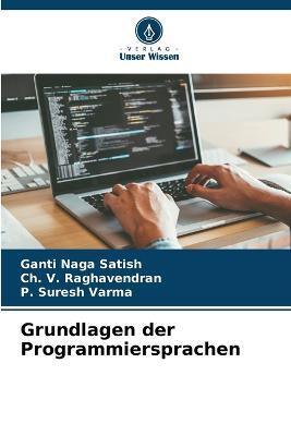 Grundlagen der Programmiersprachen - Ganti Naga Satish,Ch V Raghavendran,P Suresh Varma - cover