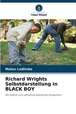 Richard Wrights Selbstdarstellung in BLACK BOY - Malou Laditoke - cover