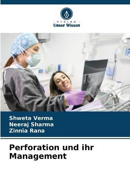 Perforation und ihr Management - Shweta Verma,Neeraj Sharma,Zinnia Rana - cover