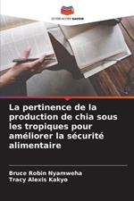 La pertinence de la production de chia sous les tropiques pour améliorer la sécurité alimentaire