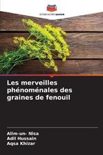 Les merveilles phenomenales des graines de fenouil