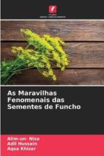 As Maravilhas Fenomenais das Sementes de Funcho