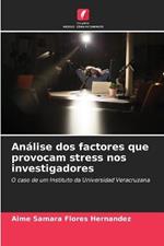 Analise dos factores que provocam stress nos investigadores