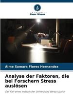Analyse der Faktoren, die bei Forschern Stress ausloesen