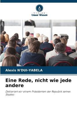 Eine Rede, nicht wie jede andere - Alexis N'Dui-Yabela - cover