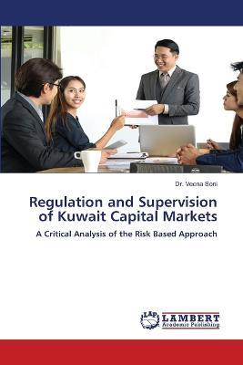 Regulation and Supervision of Kuwait Capital Markets - Veena Soni - cover