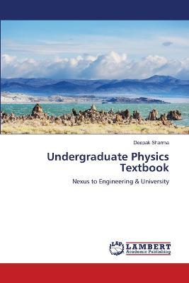 Undergraduate Physics Textbook - Deepak Sharma - cover