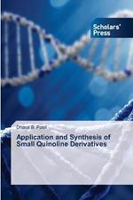 Application and Synthesis of Small Quinoline Derivatives