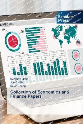 Collection of Economics and Finance Papers - Kunyuan Liang,Jun Chen,Kexin Zhang - cover