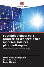 Facteurs affectant la production d'énergie des modules solaires photovoltaïques