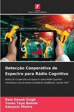 Deteccao Cooperativa de Espectro para Radio Cognitivo