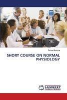 Short Course on Normal Physiology - Fariza Khaliova - cover