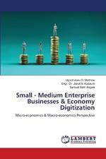 Small - Medium Enterprise Businesses & Economy Digitization