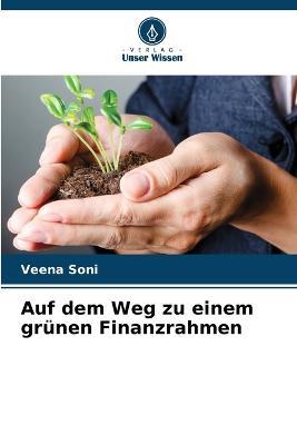 Auf dem Weg zu einem grunen Finanzrahmen - Veena Soni - cover