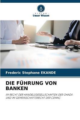 Die Fuhrung Von Banken - Frederic Stephane Ekande - cover
