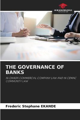 The Governance of Banks - Frederic Stephane Ekande - cover