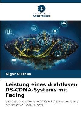 Leistung eines drahtlosen DS-CDMA-Systems mit Fading - Nigar Sultana - cover