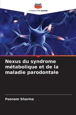 Nexus du syndrome metabolique et de la maladie parodontale - Poonam Sharma - cover