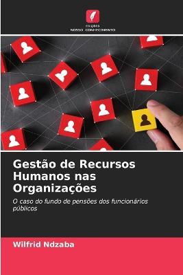 Gestao de Recursos Humanos nas Organizacoes - Wilfrid Ndzaba - cover