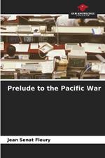 Prelude to the Pacific War