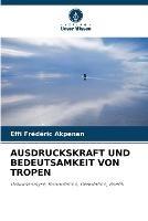 Ausdruckskraft Und Bedeutsamkeit Von Tropen