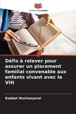 Defis a relever pour assurer un placement familial convenable aux enfants vivant avec le VIH