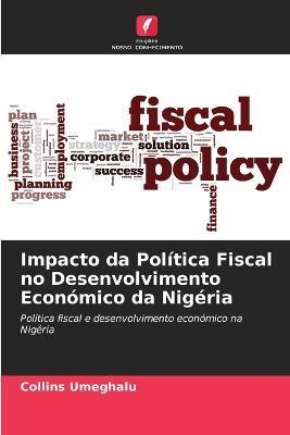 Impacto da Politica Fiscal no Desenvolvimento Economico da Nigeria - Collins Umeghalu - cover