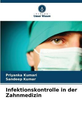 Infektionskontrolle in der Zahnmedizin - Priyanka Kumari,Sandeep Kumar - cover