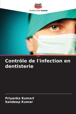 Controle de l'infection en dentisterie - Priyanka Kumari,Sandeep Kumar - cover