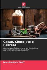 Cacau, Chocolate e Pobreza