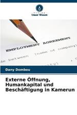 Externe OEffnung, Humankapital und Beschaftigung in Kamerun