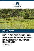 Biologische Dungung Von Bewassertem Reis Im Extremen Norden Kameruns - Ismael Sadou - cover