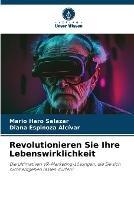 Revolutionieren Sie Ihre Lebenswirklichkeit - Mario Haro Salazar,Diana Espinoza Alcivar - cover