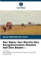 Der Natur Des Rechts Des Kongolesischen Staates Auf Den Boden - Diane Ngowire Katsuva - cover