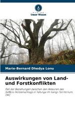 Auswirkungen von Land- und Forstkonflikten