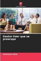 Gestor lider que se preocupa